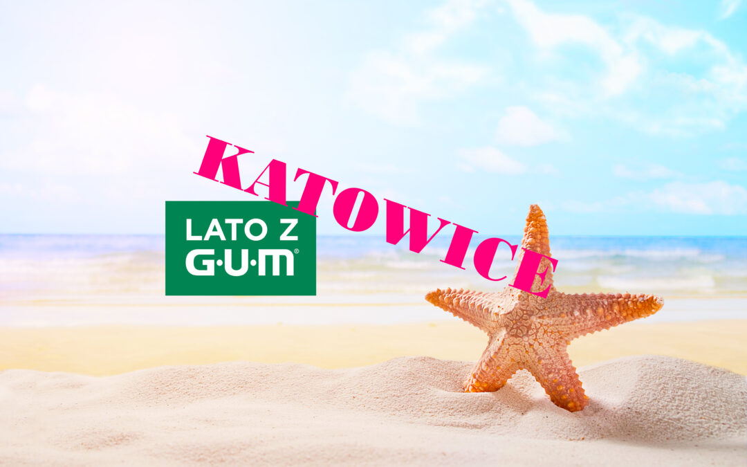 Lato z GUM – szkolenia dla higienistek i asystentek stomatologicznych – 06.08 Katowice